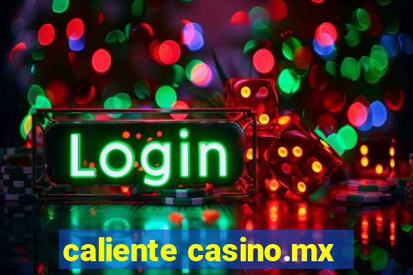 caliente casino.mx