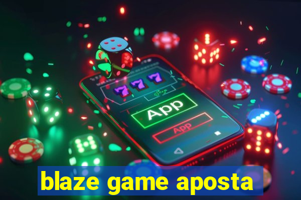 blaze game aposta