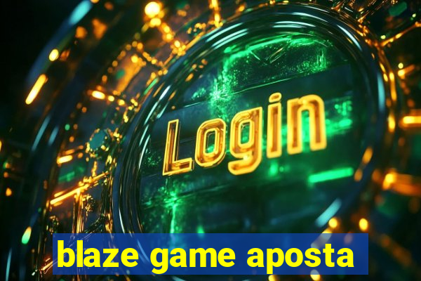 blaze game aposta