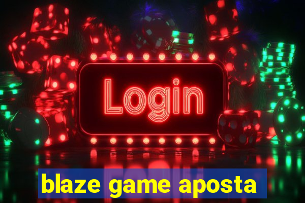 blaze game aposta