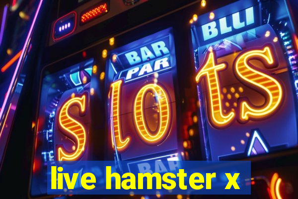 live hamster x