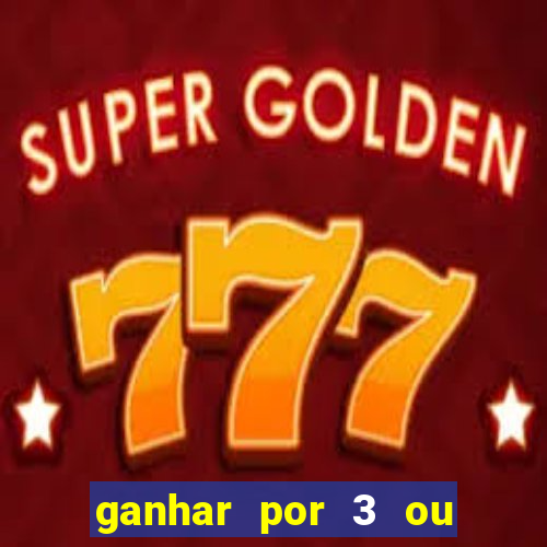 ganhar por 3 ou mais gols betano