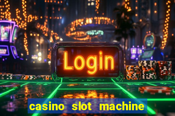 casino slot machine games for free