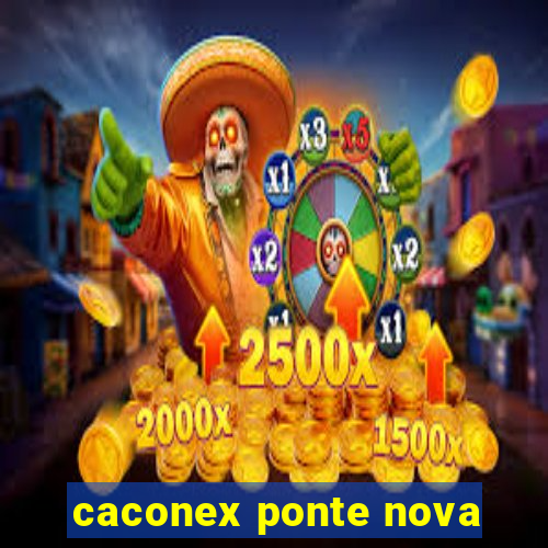 caconex ponte nova