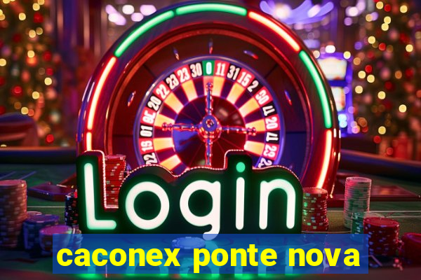 caconex ponte nova