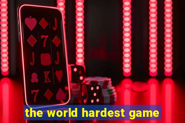 the world hardest game