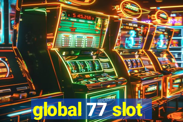 global 77 slot