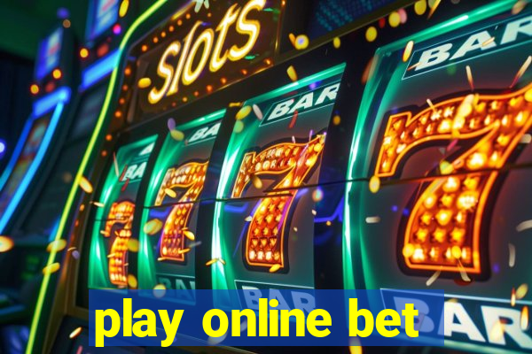 play online bet