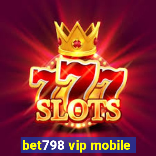 bet798 vip mobile