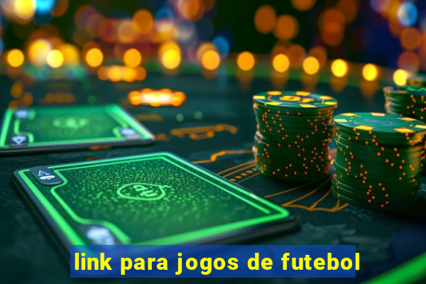 link para jogos de futebol