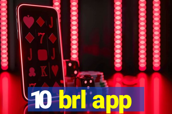 10 brl app