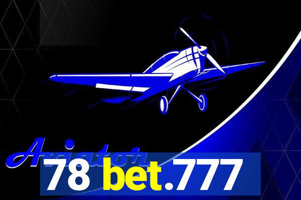 78 bet.777