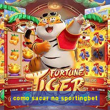 como sacar no sportingbet