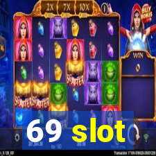 69 slot