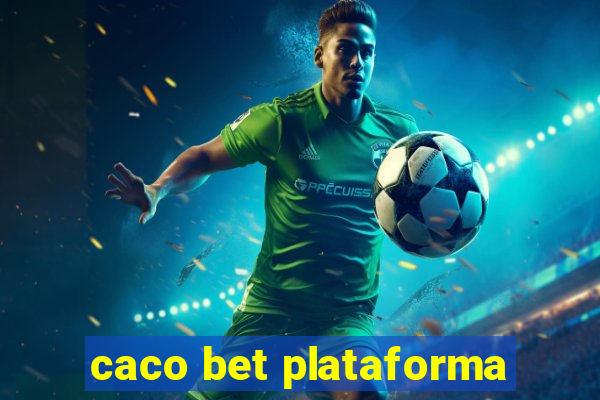 caco bet plataforma