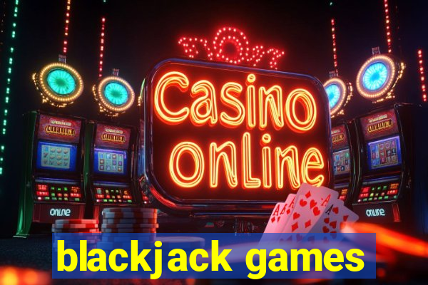 blackjack games