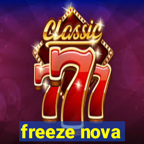 freeze nova