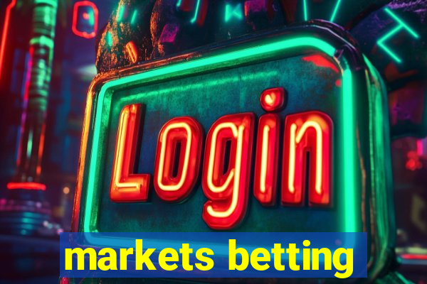 markets betting