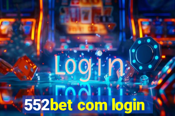 552bet com login