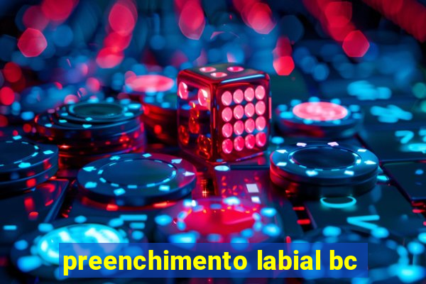 preenchimento labial bc