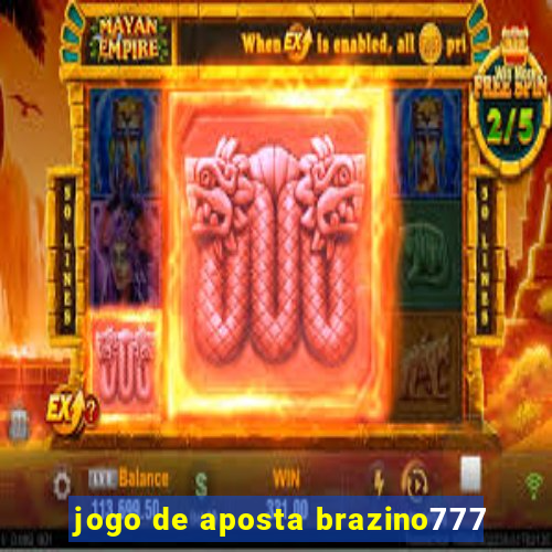 jogo de aposta brazino777