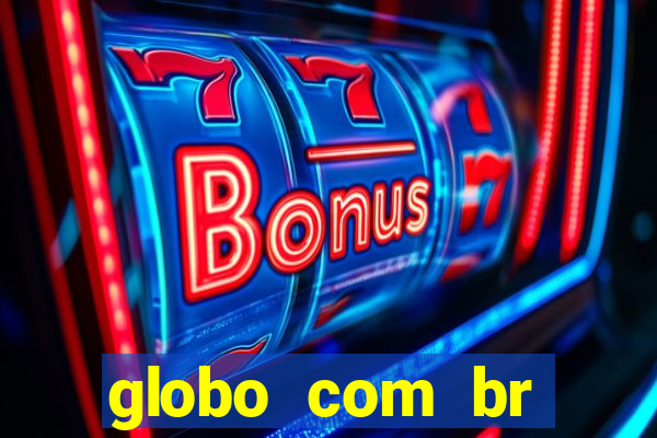 globo com br absolutamente noticias