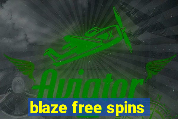 blaze free spins