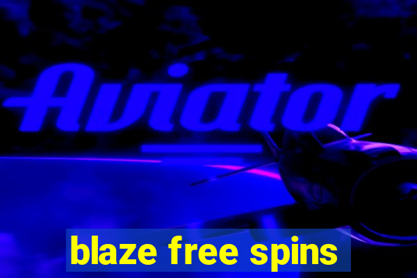 blaze free spins