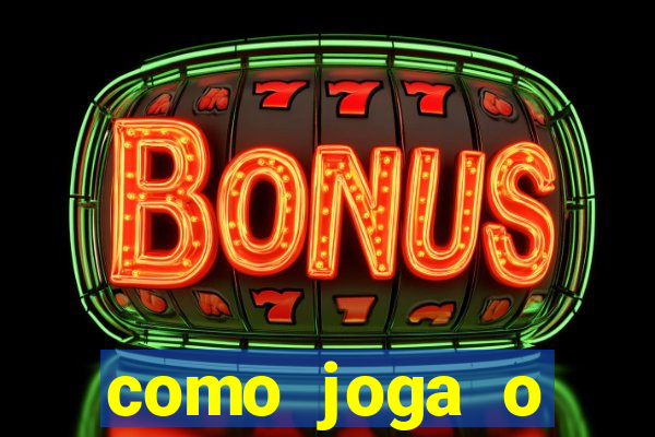 como joga o fortune tiger