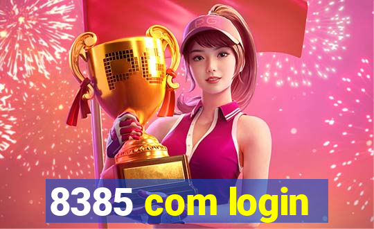 8385 com login