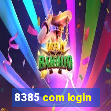 8385 com login