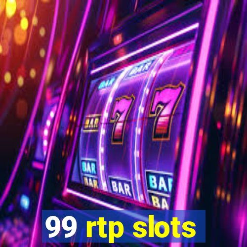 99 rtp slots