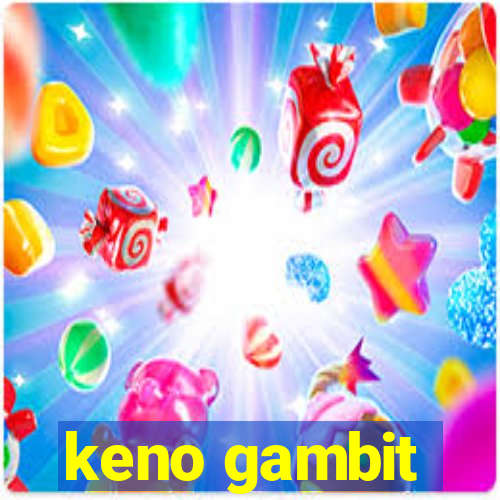 keno gambit