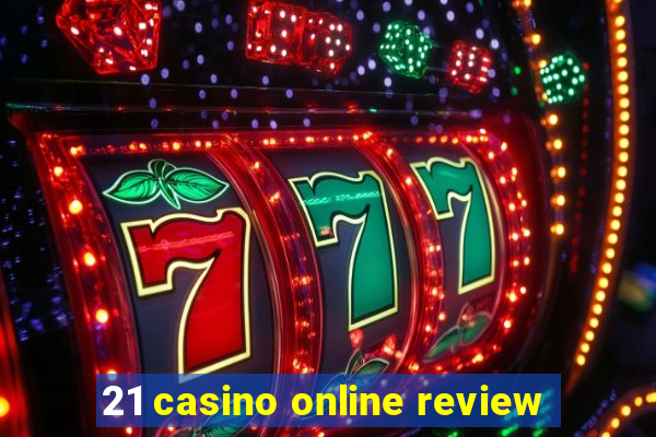 21 casino online review