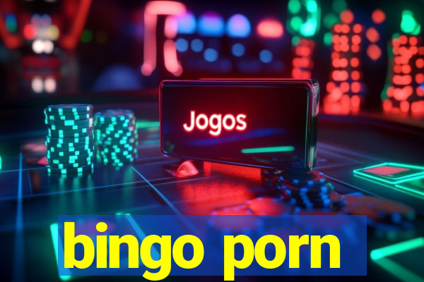 bingo porn