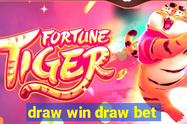 draw win draw bet