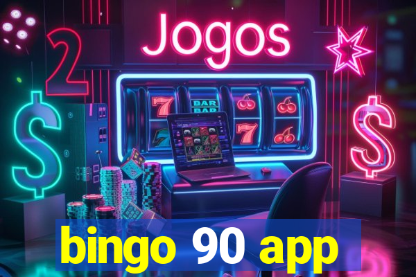 bingo 90 app