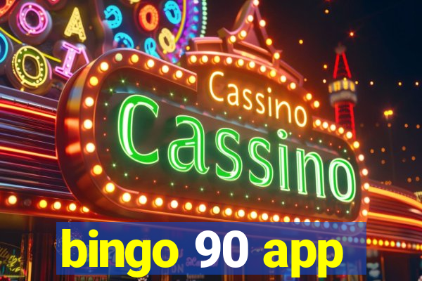 bingo 90 app