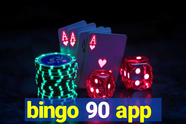 bingo 90 app