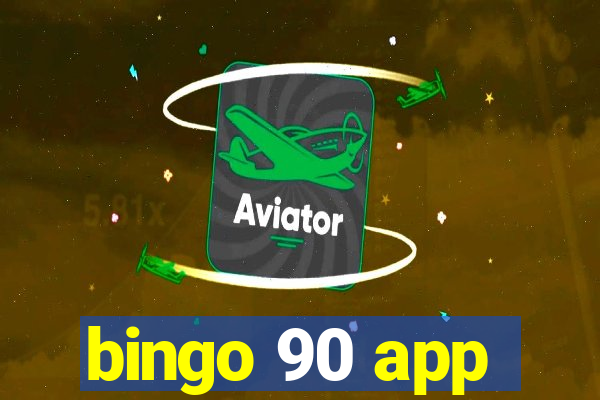 bingo 90 app