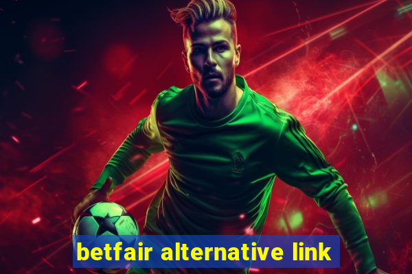 betfair alternative link