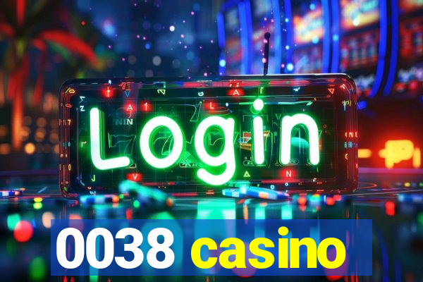 0038 casino