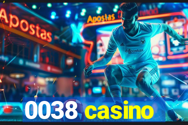 0038 casino