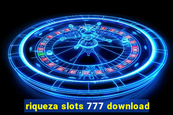 riqueza slots 777 download