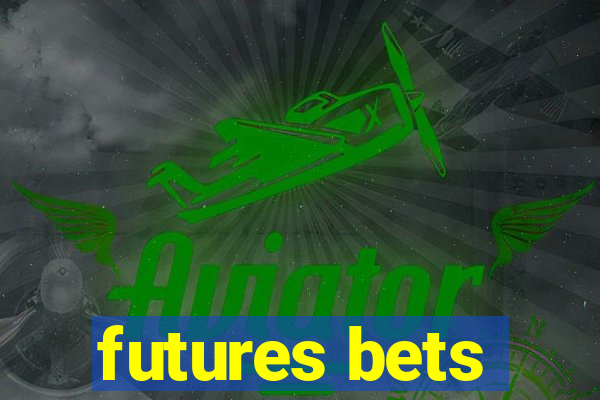 futures bets