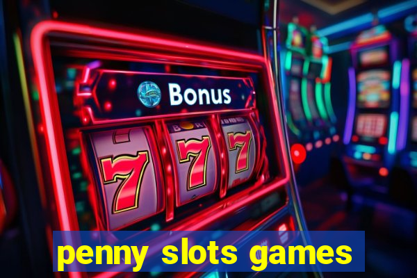 penny slots games