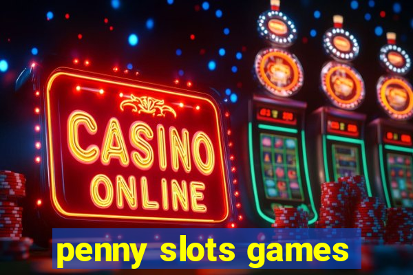 penny slots games