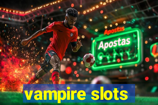 vampire slots