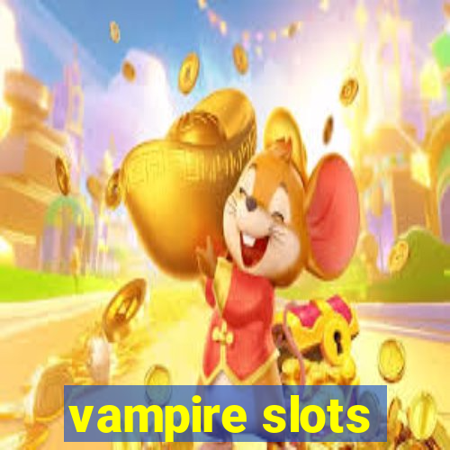 vampire slots