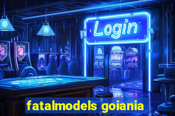 fatalmodels goiania